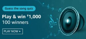 Amazon Guess the Song Quiz Answers Win Rs. 1,000 Pay Balance (100 Winners)
