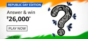 Amazon Republic Day Edition Quiz Answers Win Rs. 26,000 Pay Balance