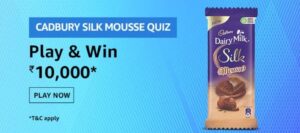 Amazon Cadbury Silk Mousse Quiz Answers Win Rs. 10,000 Pay Balance (10 Winners)