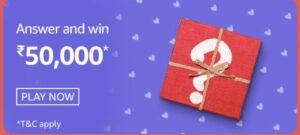 Amazon Valentines Carnival Chocolate Day Quiz Answers Win Rs. 50,000 Pay Balance