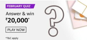 Amazon February Quiz Answers Win Rs. 20,000 Pay Balance