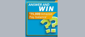 Amazon Carnival Edition Quiz Answers Win Rs. 75,000 Pay Balance (2 Winners)