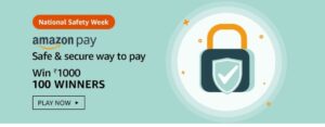 Amazon National Safety Week Quiz Answers Win ₹1,000 Pay Balance (100 Winners)