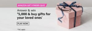 Amazon Gift Finder Quiz Answers Win Rs. 5,000 Pay Balance (5 Winners)