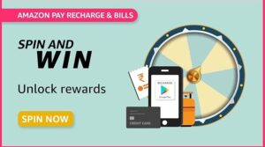 Amazon Spin and Win Amazon Pay Recharge Bills