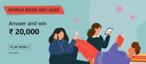 Amazon World Book Day Quiz Answers Win Rs. 20,000 Pay Balance (5 Winners)