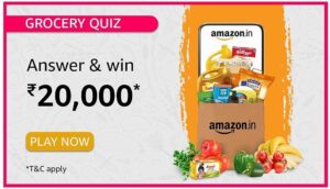 Amazon Grocery Quiz Answers Win Rs. 20,000 Pay Balance (5 Winners)