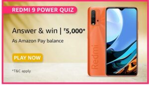 Amazon Redmi 9 Power Quiz Answers Win Rs. 5000 Pay Balance (40 Winners)