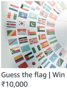 Amazon Guess the Flag Quiz Answers Win Rs. 10,000 Pay Balance