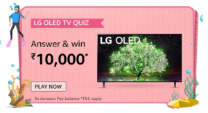 Amazon LG OLED TV Quiz Answers Win Rs. 10,000 Pay Balance (20 Winners)