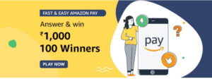 Amazon Fast Easy Amazon Pay Quiz Answers Win Rs. 1,000 Pay Balance (100 Winners)
