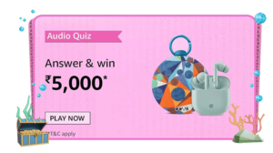 Amazon Audio Quiz Answers Win Rs. 5,000 Pay Balance (20 Winners)
