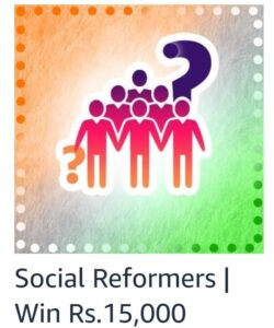 Amazon Extraordinary Indians in Social Causes Quiz Answers Win Rs. 15,000 Pay Balance (Social Reformers Quiz)