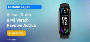 Amazon Mi Band 6 Quiz Answers Win Mi Watch Revolve Active (10 Winners)