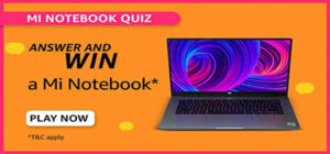 Amazon Mi Notebook Quiz Answers Win Mi Notebook (2 Winners)