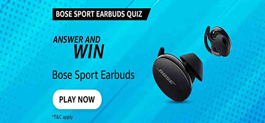 Amazon Bose Sport Earbuds Quiz Answers Win Bose Sport Truly Wireless Bluetooth Earphone (5 Winners)